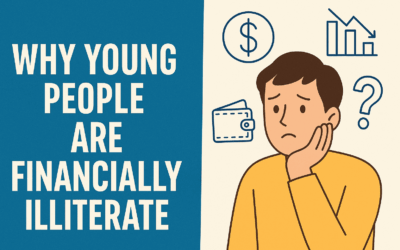 Why Young People Are Financially Illiterate and What We Can Do About It