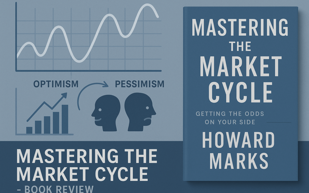 Book Review: Mastering the Market Cycle by Howard Marks